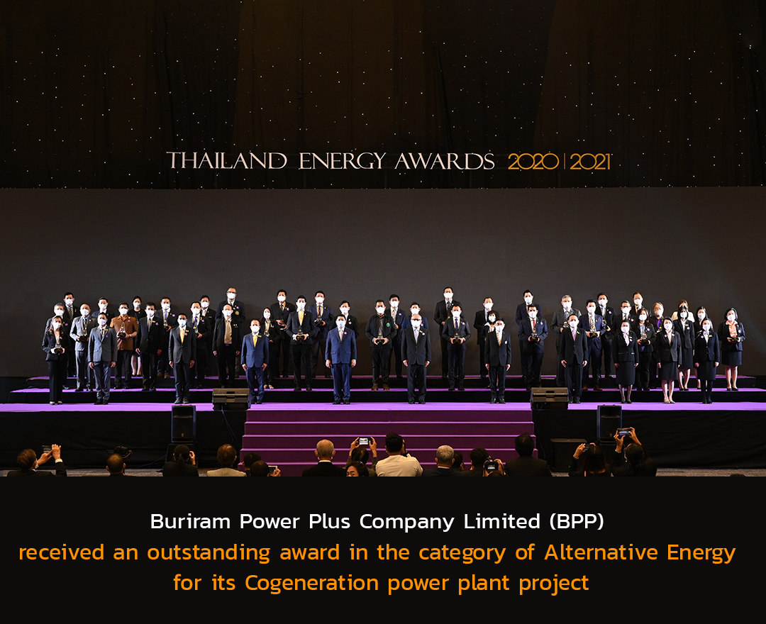 Buriram Power Plus Company Limited (BPP) received an outstanding award in the category of Alternative Energy for its Cogeneration power plant project